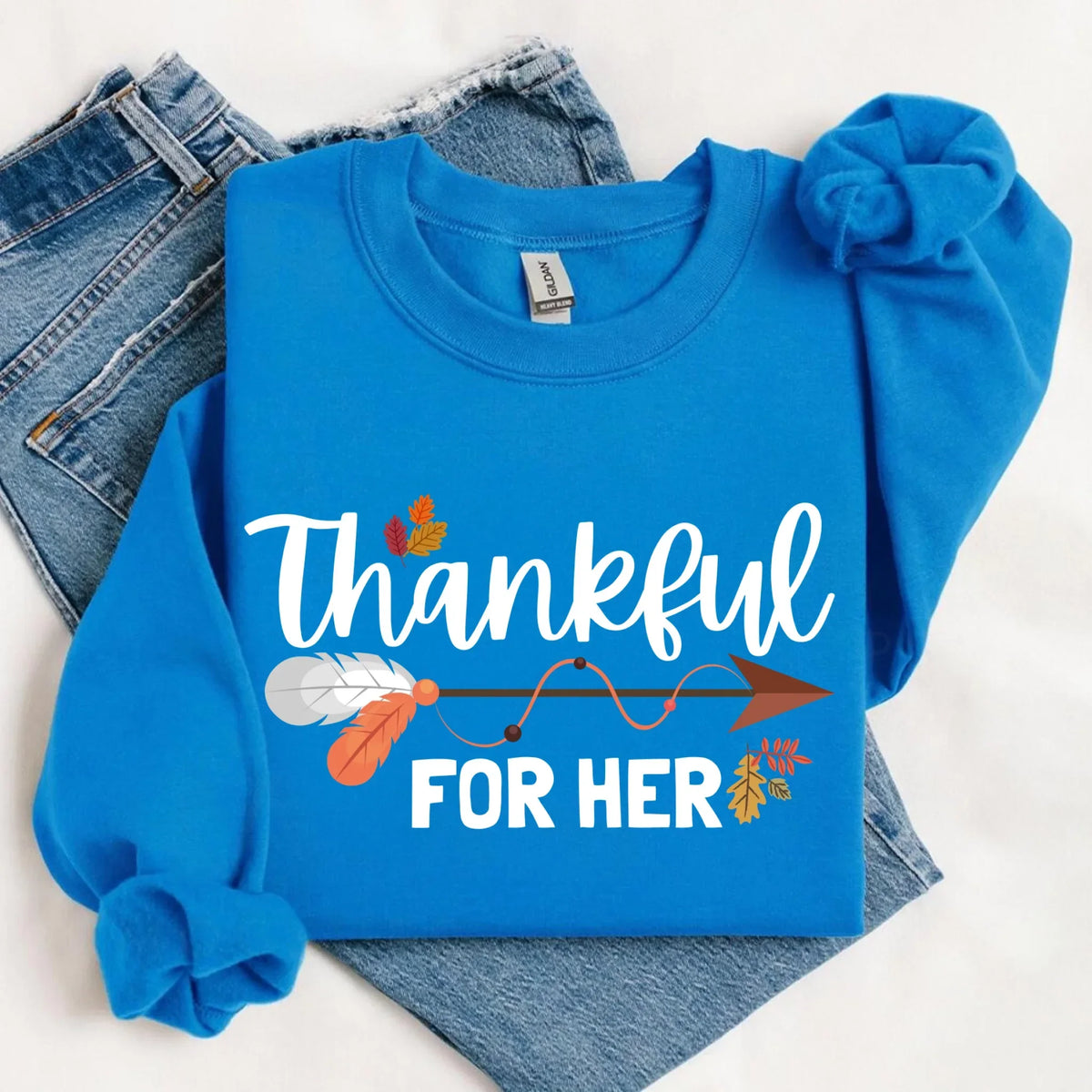 Thankful For Her or Him Thanksgiving Sweatshirt