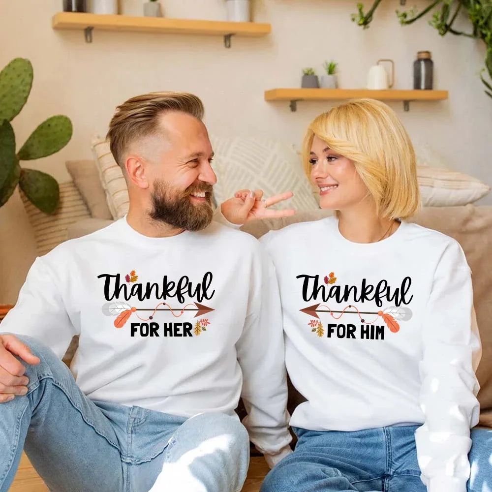 Thankful For Her or Him Thanksgiving Sweatshirt